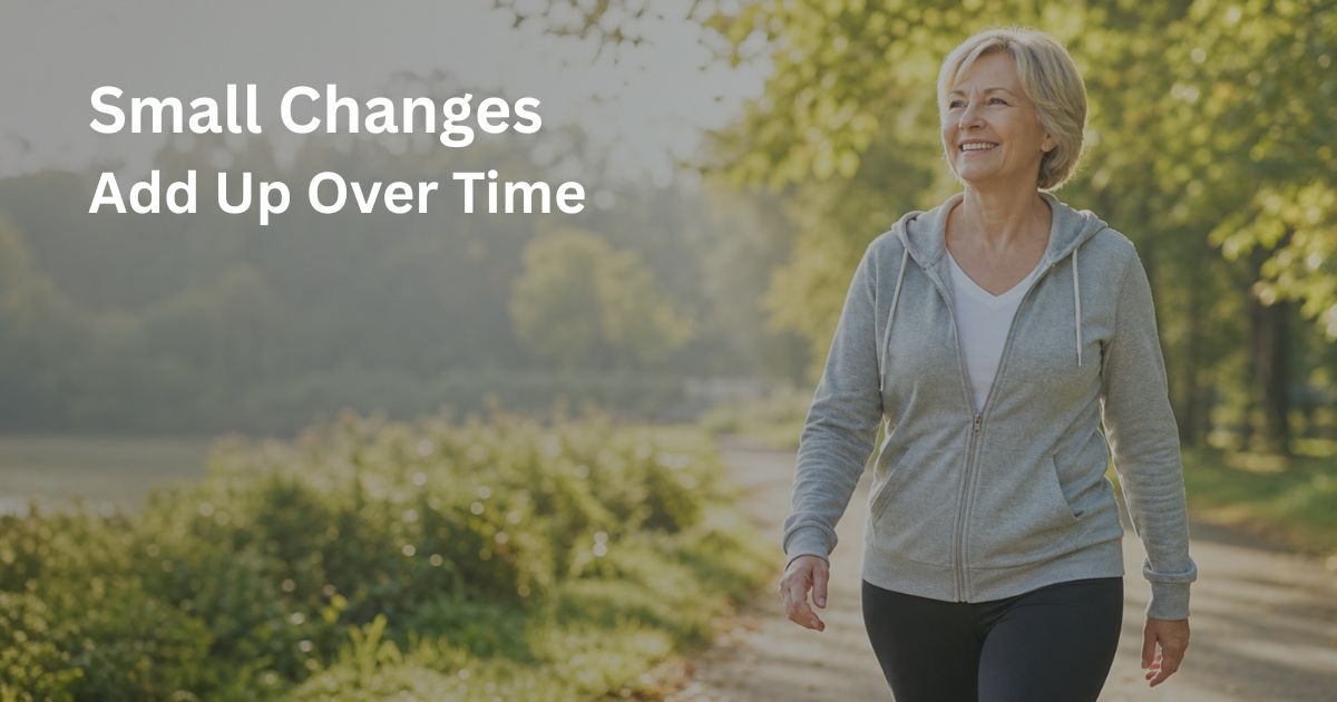 Article-49-Small-Changes-Add-Up-Over-Time-1 Woman over 50 walking outdoors as part of healthy lifestyle habits that support metabolism, energy levels, and long-term wellness.