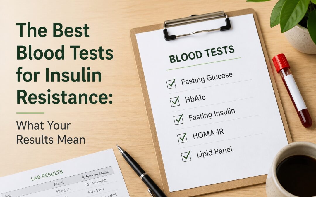 The Best Blood Tests for Insulin Resistance: What Your Results Mean